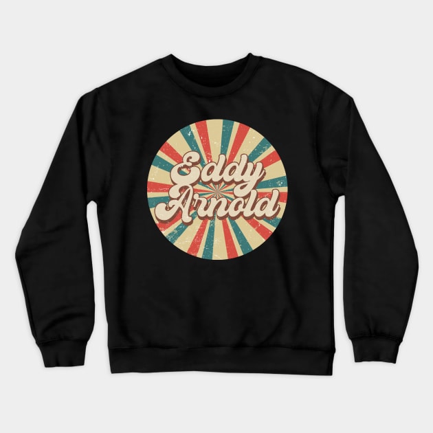 Circle Design Eddy Proud Name Birthday 70s 80s 90s Styles Crewneck Sweatshirt by Friday The 13th